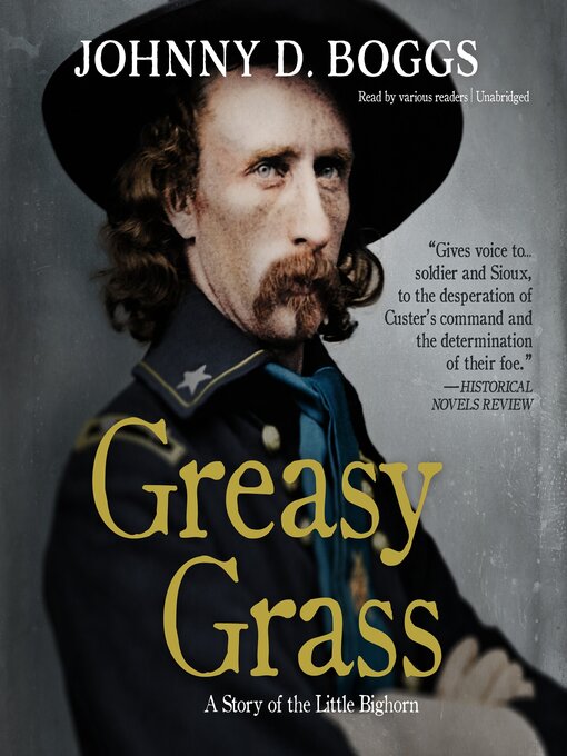 Title details for Greasy Grass by Johnny D. Boggs - Available